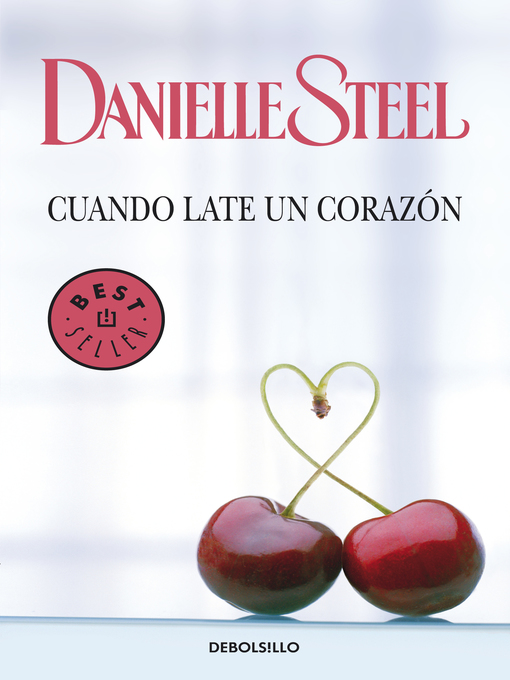 Title details for Cuando late un corazón by Danielle Steel - Wait list